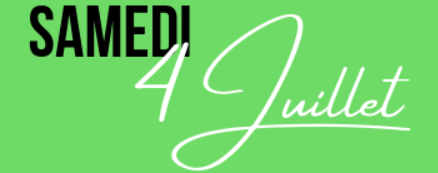 Samedi 4 juillet